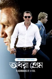Flashbacks of a Fool-Odhora Prem (2025) Bengali Dubbed ORG BongoBD